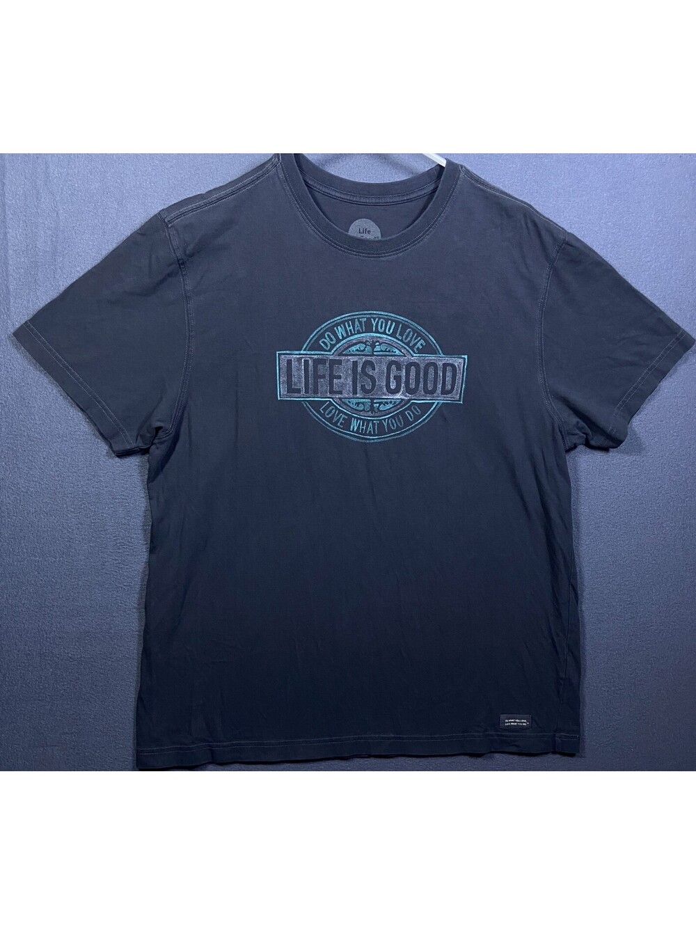 Life is Good L 22x28 Dark Gray T Shirt Classic Fit Do What You Love What You Do!